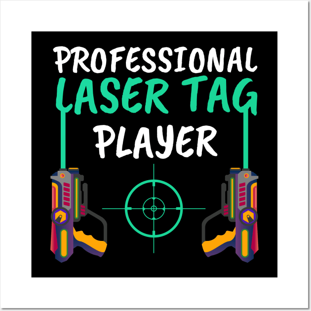 Gift for Laser Tag PLayers Funny Proffesional  Laser Tag Player Wall Art by Riffize